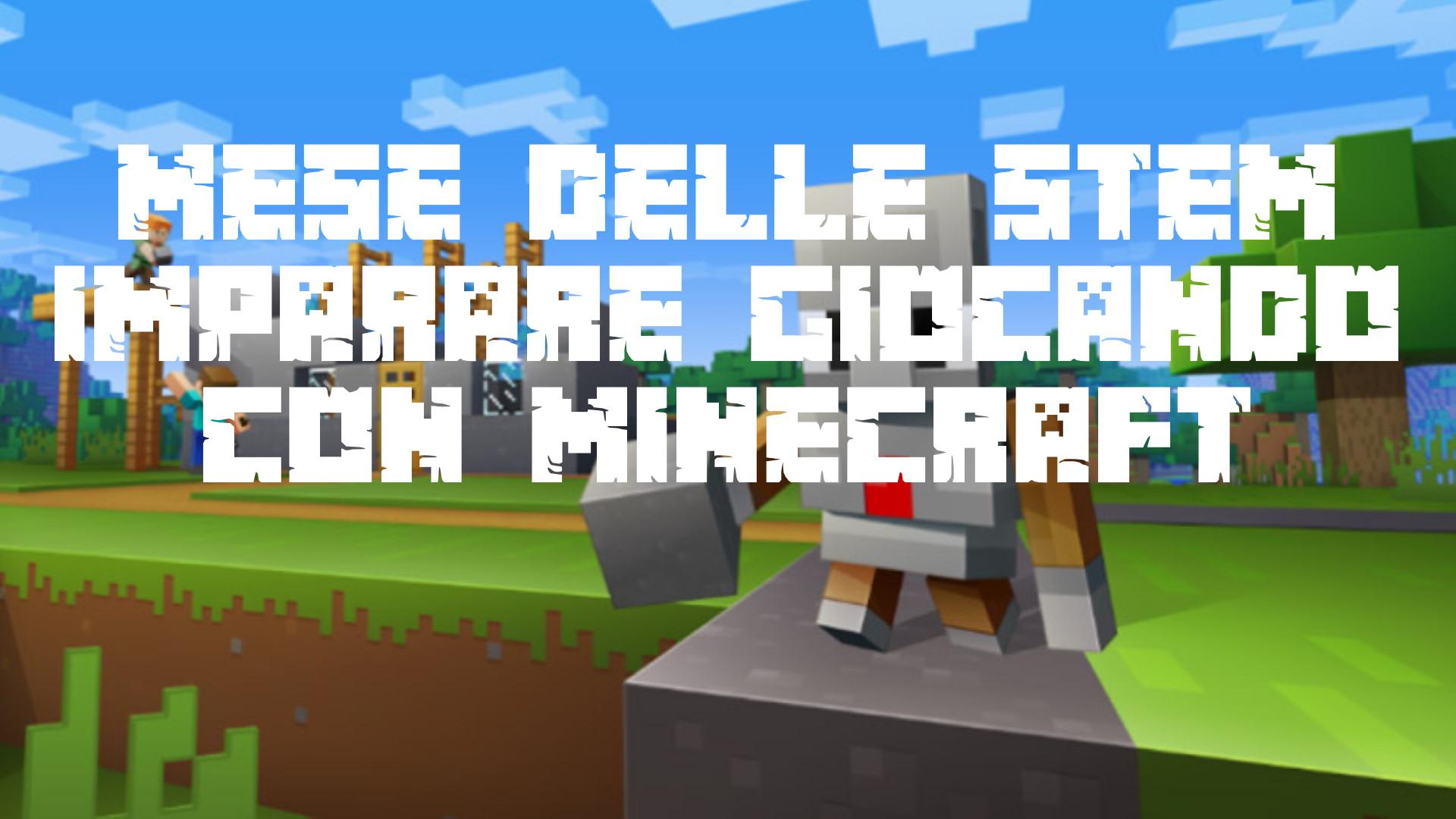 🏆Contest idee e progetti Bando Mese delle STEM 2020 ⛏️Imparare giocando con Minecraft