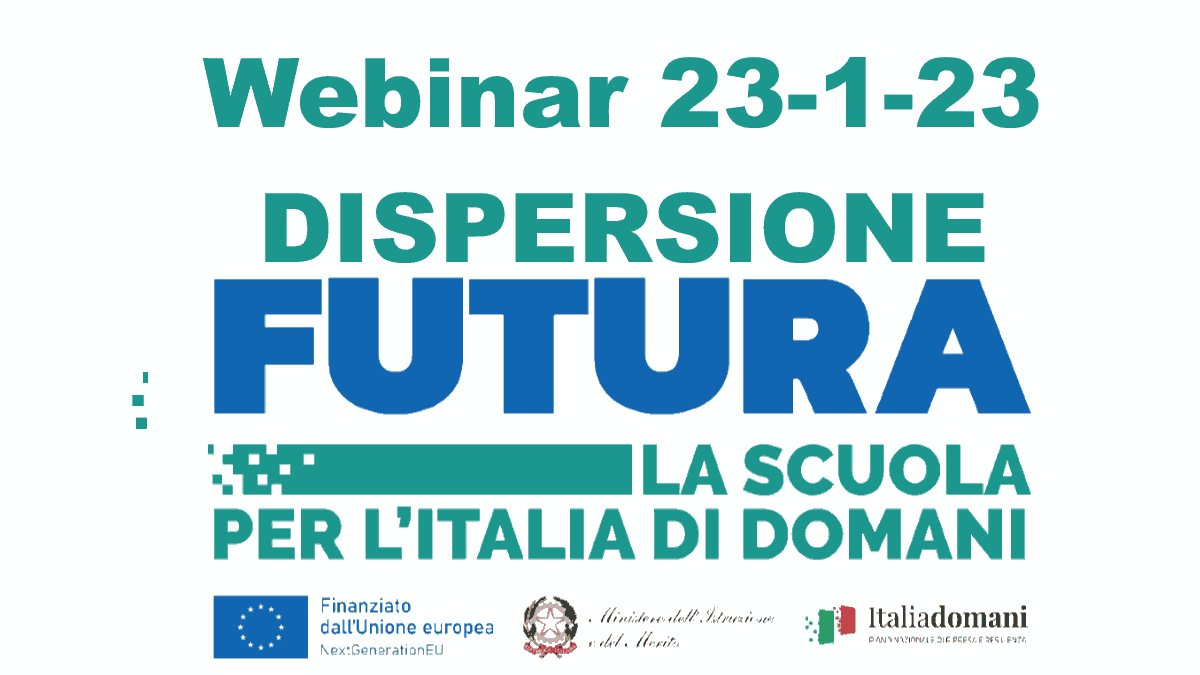 💻 Webinar Dispersione Progetti PNRR Scuola 23-01-23 Piattaforma Futura e FAQ spese ammissibili